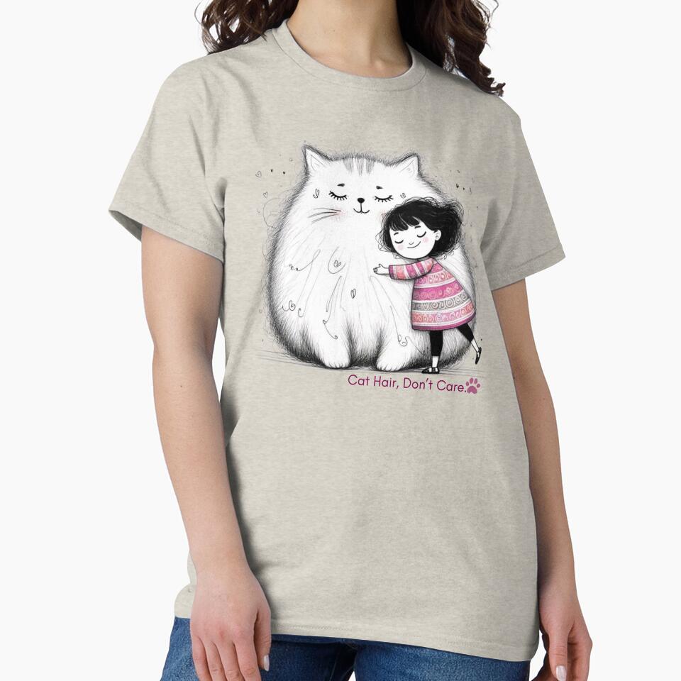 Cat Hair Don’t Care – Cute Girl Hugging Fluffy Cat Illustration for Cat Lovers by Cheapdrips T-Shirts, Hoodie,... (Image 2)