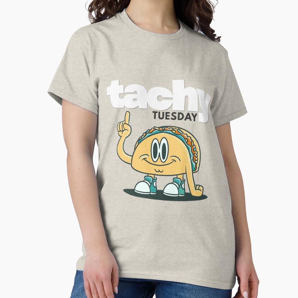 Tachy Tuesday is the Best Tuesday! by MirAgi T-Shirts, Hoodie, Sweatshirt | BlankRebels.com (Image 2)