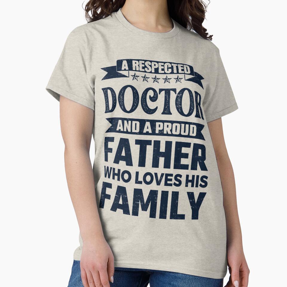 A Respected Doctor And A Proud Father Who Loves His Family Father's Day Gift Idea Doctor Quotes Doctor Funny... (Image 2)