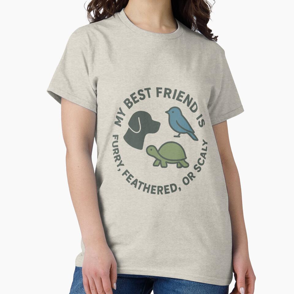 My Best Friend Is Furry Feathered Scaly T-Shirts, Hoodie, Sweatshirt