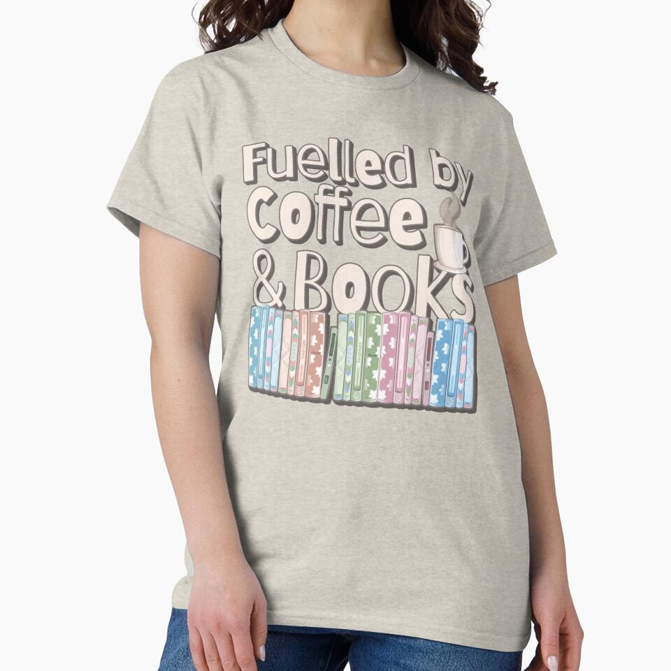 Lovely Fuelled by Coffee And Books Slogan by TrulyEpoque