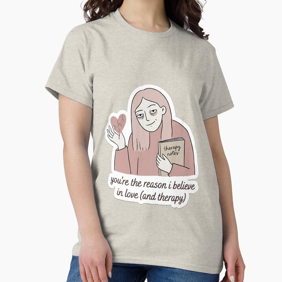 You’re the Reason I Believe in Love (and Therapy) by Anushka03 T-Shirts, Hoodie, Sweatshirt | BlankRebels.com (Image 2)