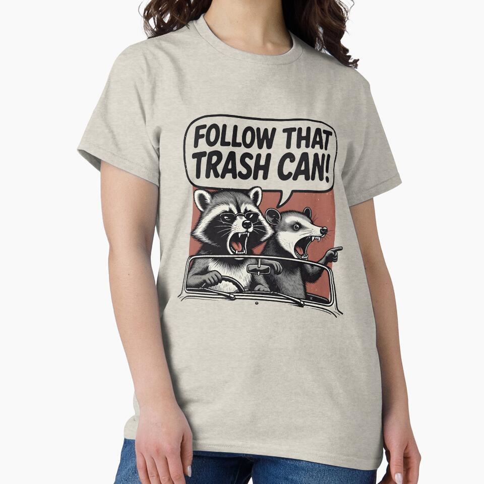 Follow That Trash Can by dudelinart T-Shirts, Hoodie, Sweatshirt | BlankRebels.com (Image 2)