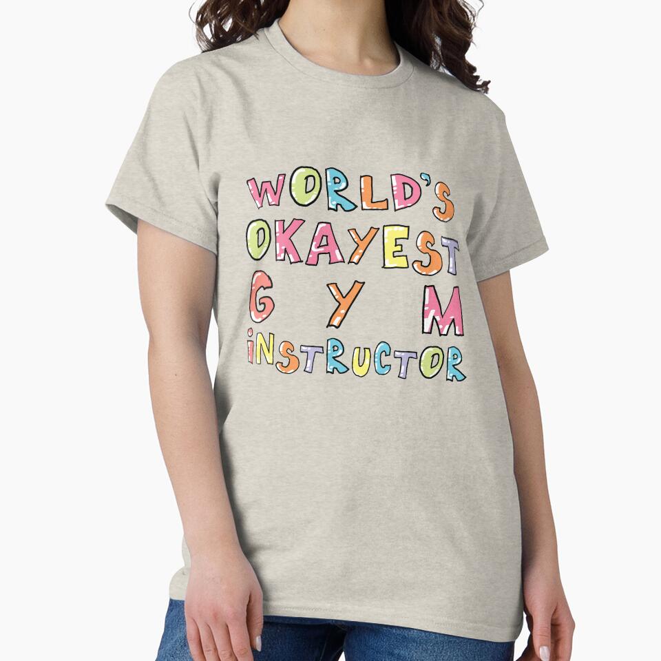 World's Okayest Gym Instructor Gift Idea by betternotes T-Shirts, Hoodie, Sweatshirt | BlankRebels.com (Image 2)