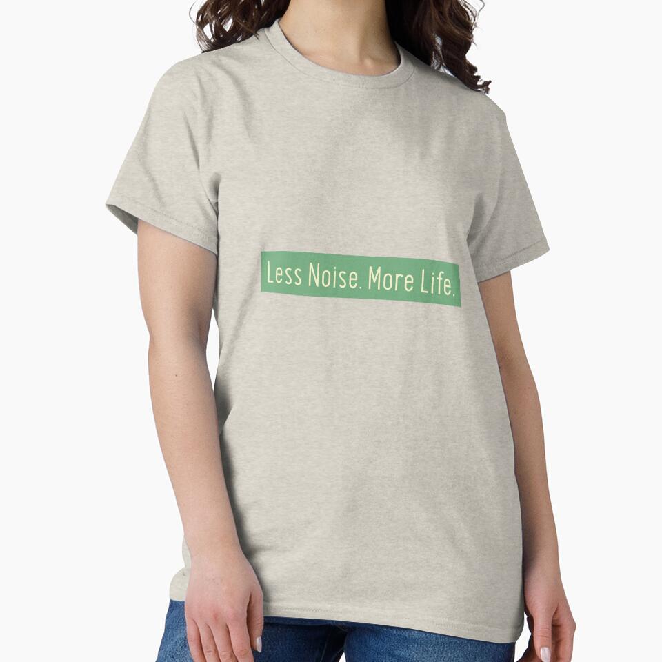 Less Noise. More Life. Bar minimalist t-shirt by MinimalTee Co. Hoodie, Sweatshirt | BlankRebels.com (Image 2)