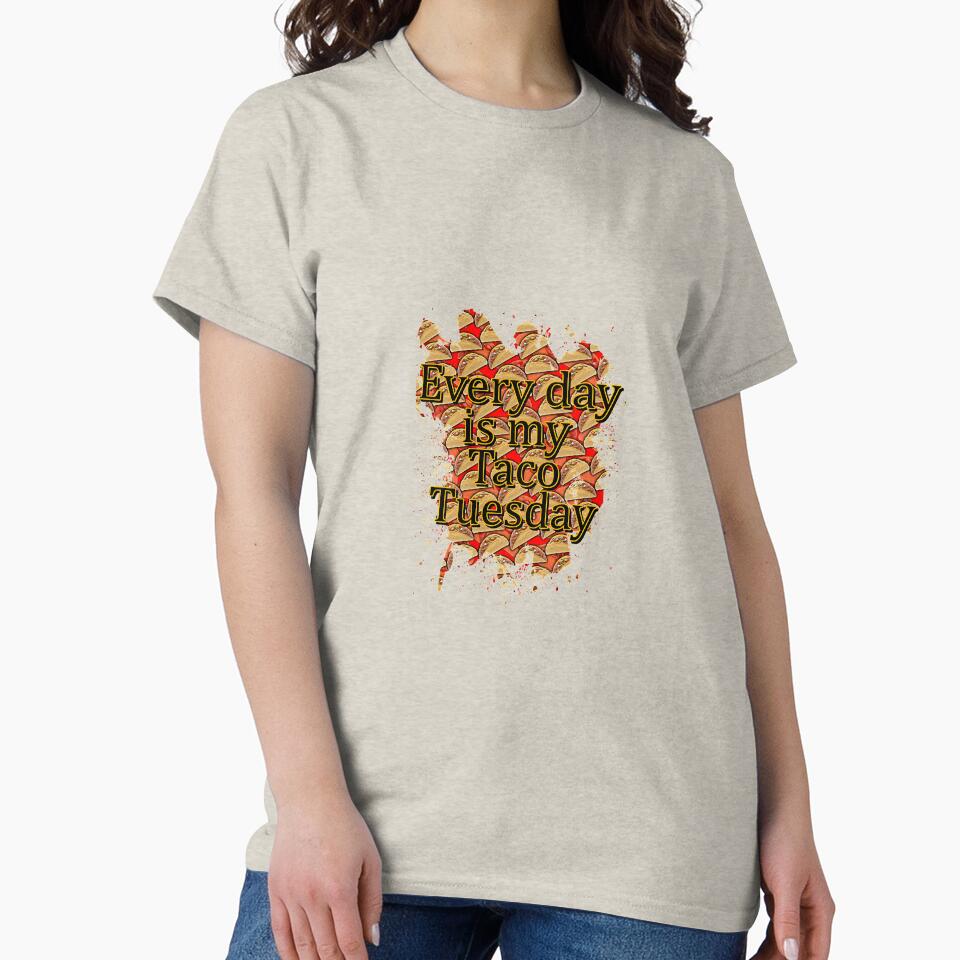 Every day is taco tuesday by Troy Green T-Shirts, Hoodie, Sweatshirt | BlankRebels.com (Image 2)