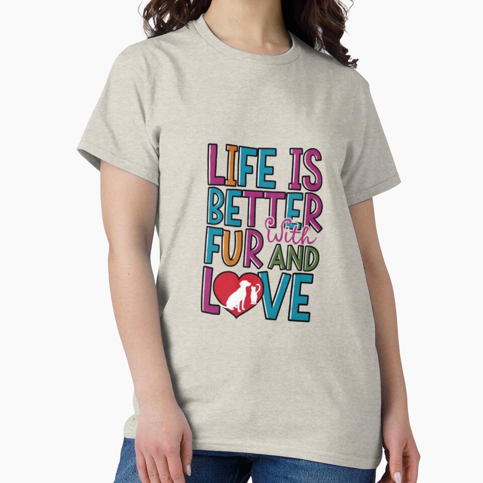 Fur Love: Heartfelt Pet Life T-Shirts, Hoodie, Sweatshirt