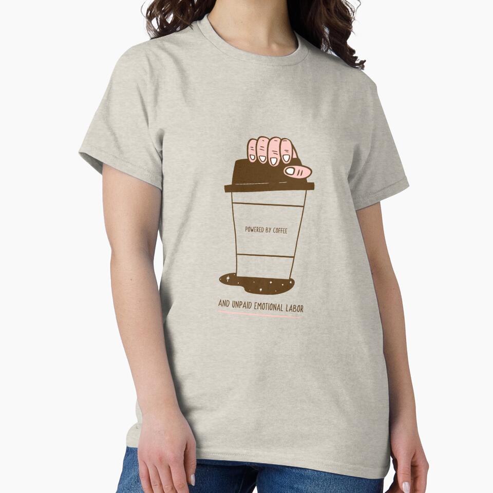Powered By Coffee And Unpaid Emotional Labor by UmaaCo T-Shirts, Hoodie, Sweatshirt | BlankRebels.com (Image 2)
