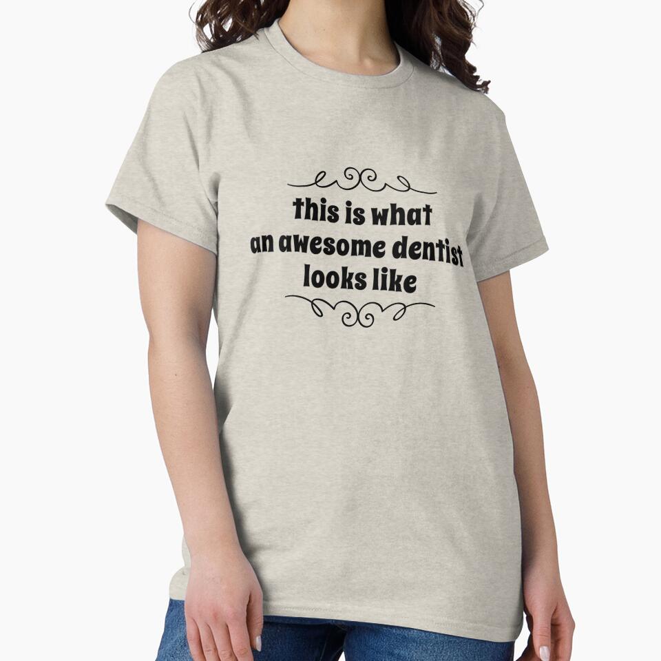 this is what an awesome dentist looks like by CulturalMesh T-Shirts, Hoodie, Sweatshirt | BlankRebels.com (Image 2)