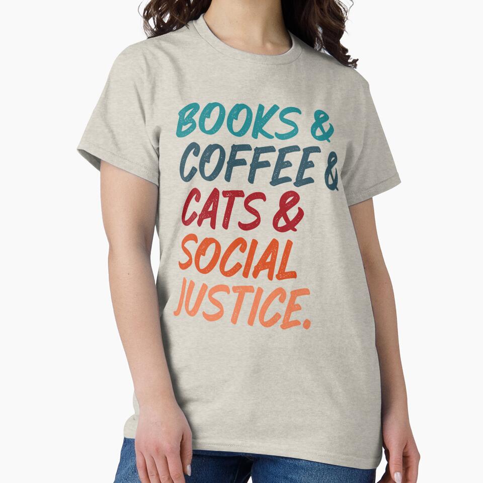 Books Coffee Cats And Social Justice by wtfbba
