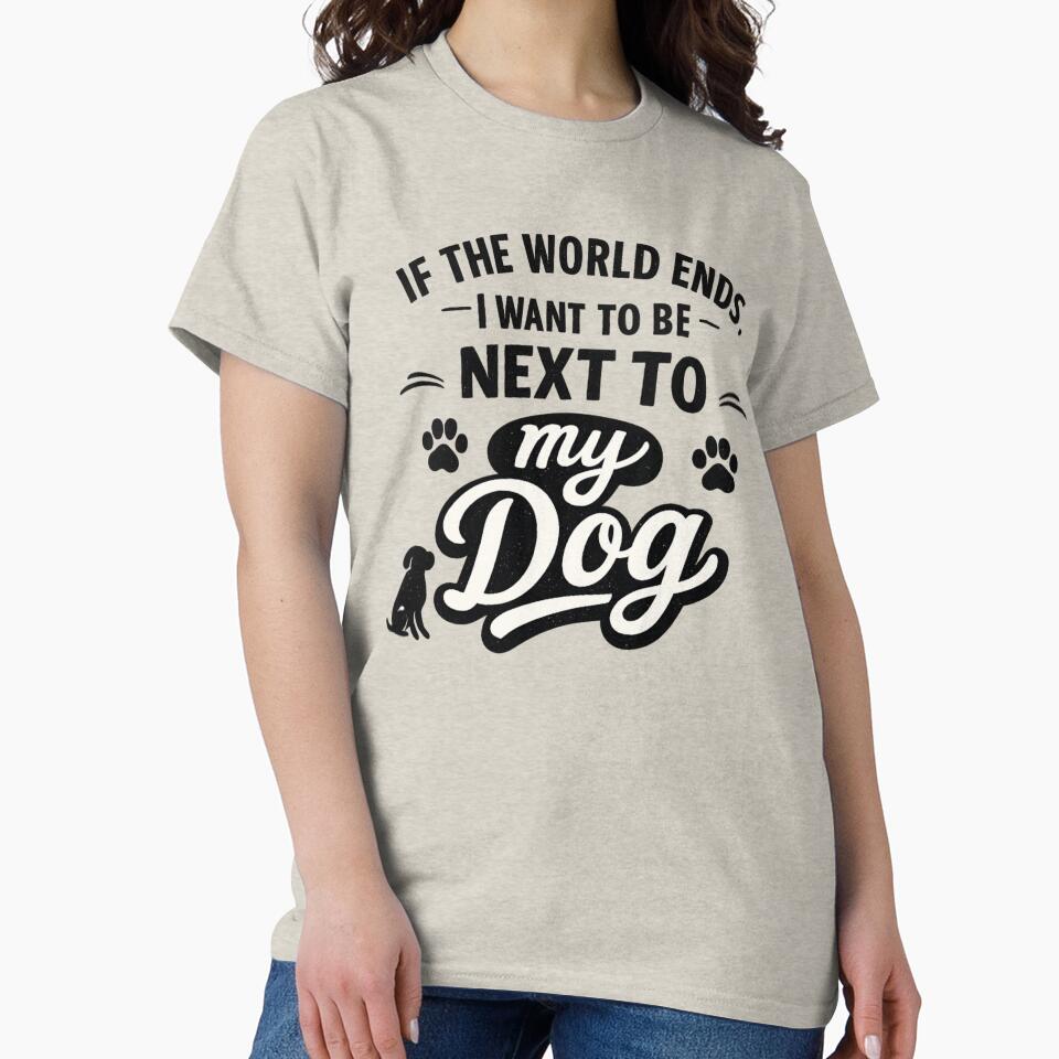 If The World Ends Dog Quote by Icyteedesigns T-Shirts, Hoodie, Sweatshirt | BlankRebels.com (Image 2)