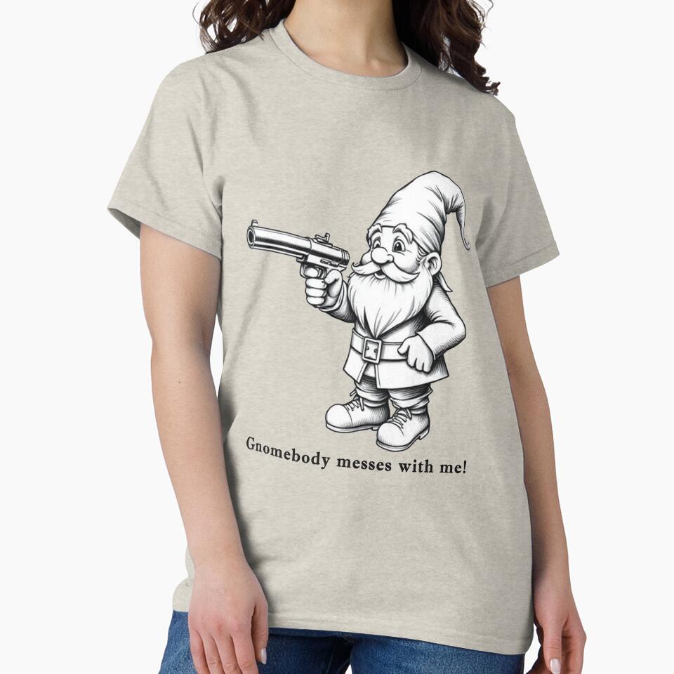 Copy of Gnomebody Messes With Me Shirt – Funny Gnome With Sword Tee – Garden Gnome Pun Humor Graphic by SleepyLlamaClothes
