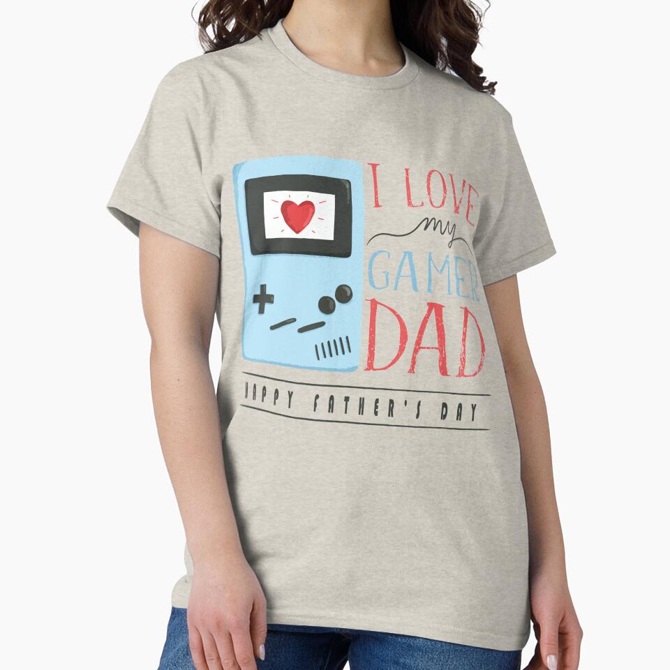 Happy Fathers Day - Love My Gamer Dad! by GRDesigns T-Shirts, Hoodie, Sweatshirt | BlankRebels.com (Image 2)