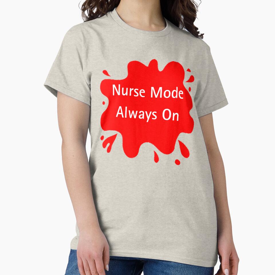 Nurse Mode Always On Funny Nurse Quote by Red BloB T-Shirts, Hoodie, Sweatshirt | BlankRebels.com (Image 2)