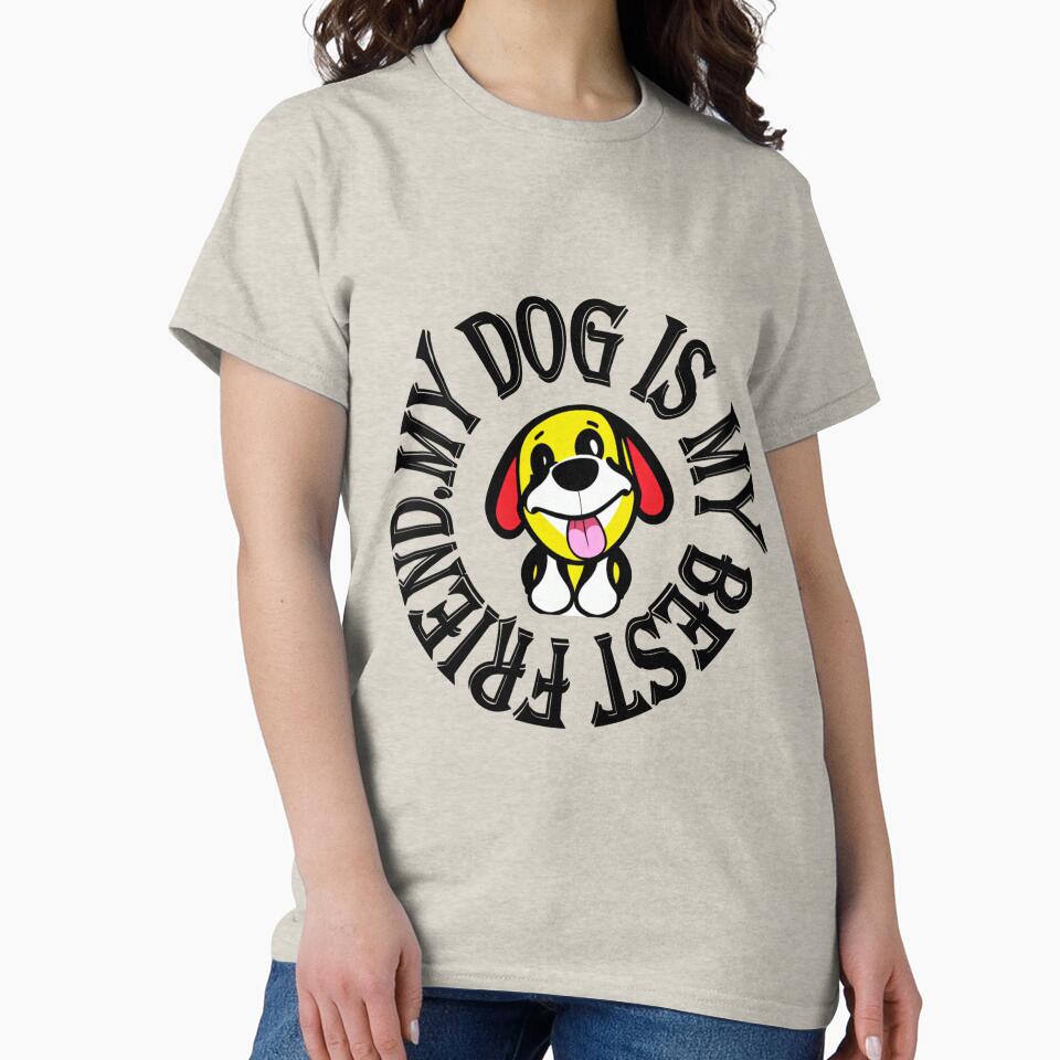 My Dog is My Best Friend by brahimooo T-Shirts, Hoodie, Sweatshirt | BlankRebels.com (Image 2)