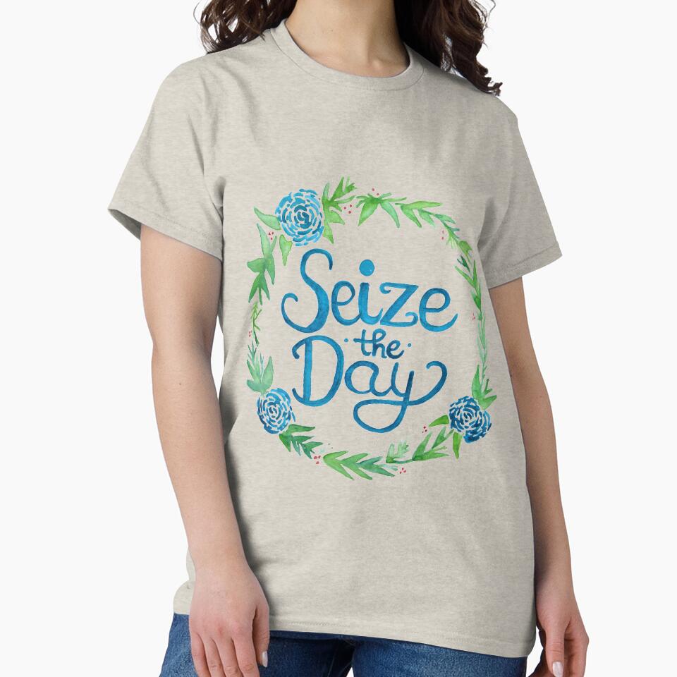 Seize the Day by GabCJ T-Shirts, Hoodie, Sweatshirt | BlankRebels.com (Image 2)