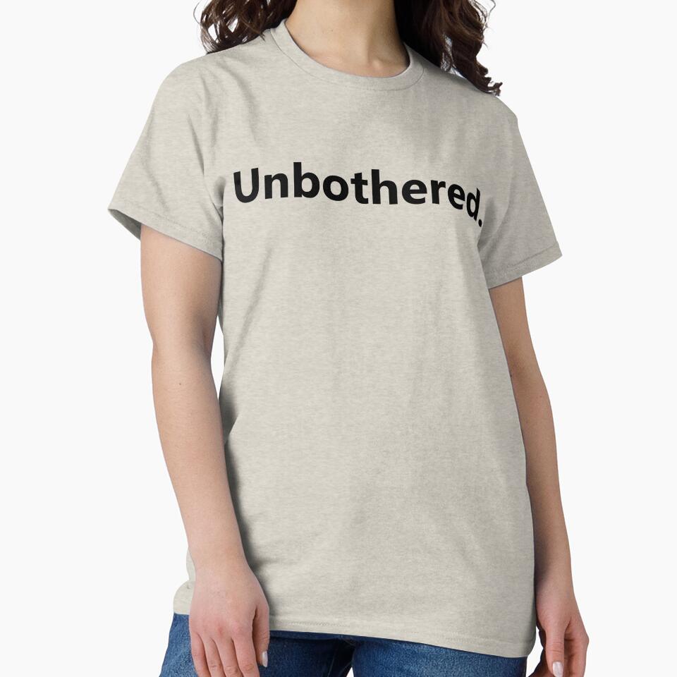 "Unbothered" quote by designsoftinaa T-Shirts, Hoodie, Sweatshirt | BlankRebels.com (Image 2)