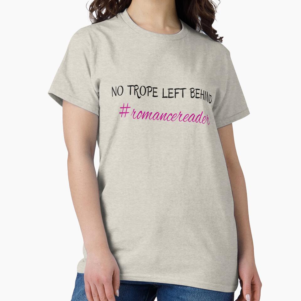 No Trope Left Behind #Romance reader | Gift for reader by chelseahill712 T-Shirts, Hoodie, Sweatshirt (Image 2)