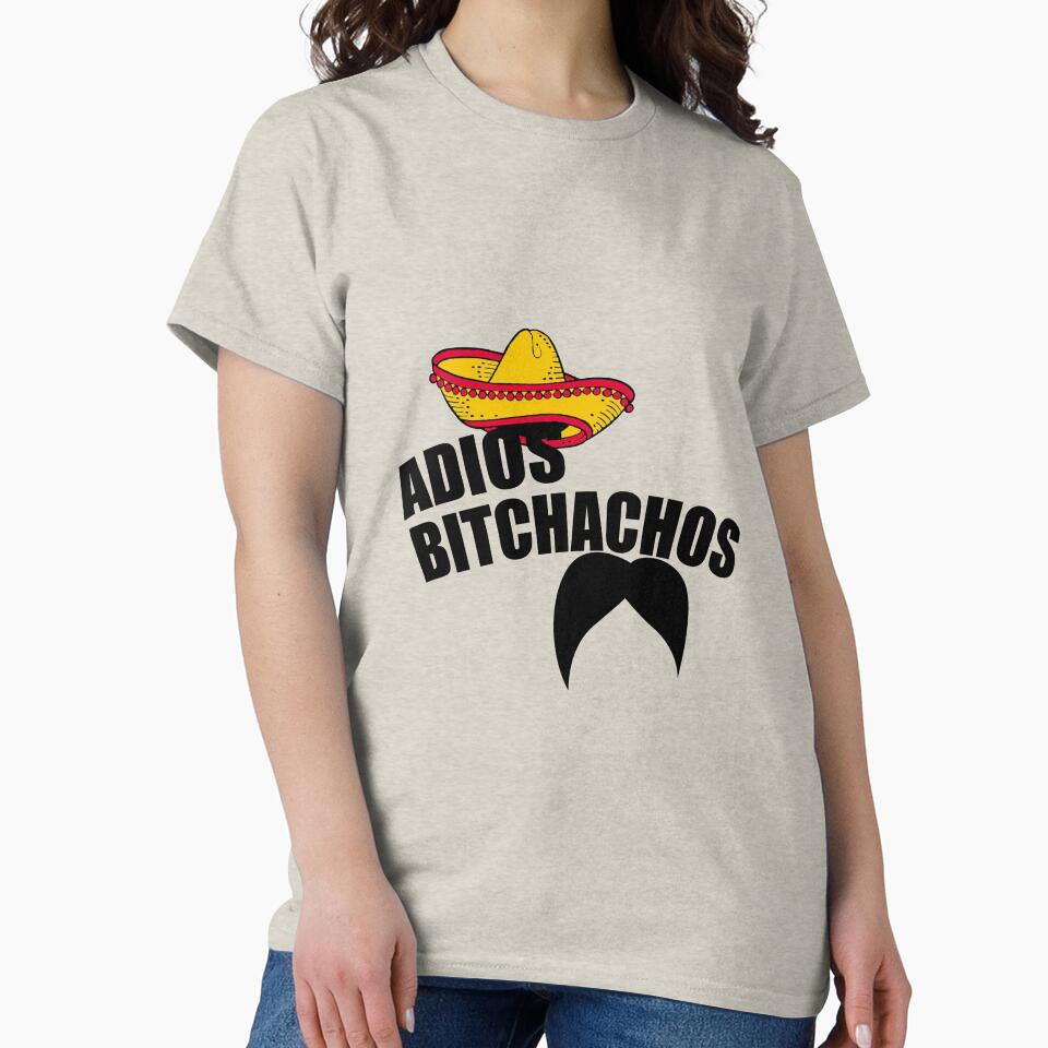 Adios Bitchachos by overstyle T-Shirts, Hoodie, Sweatshirt | BlankRebels.com (Image 2)