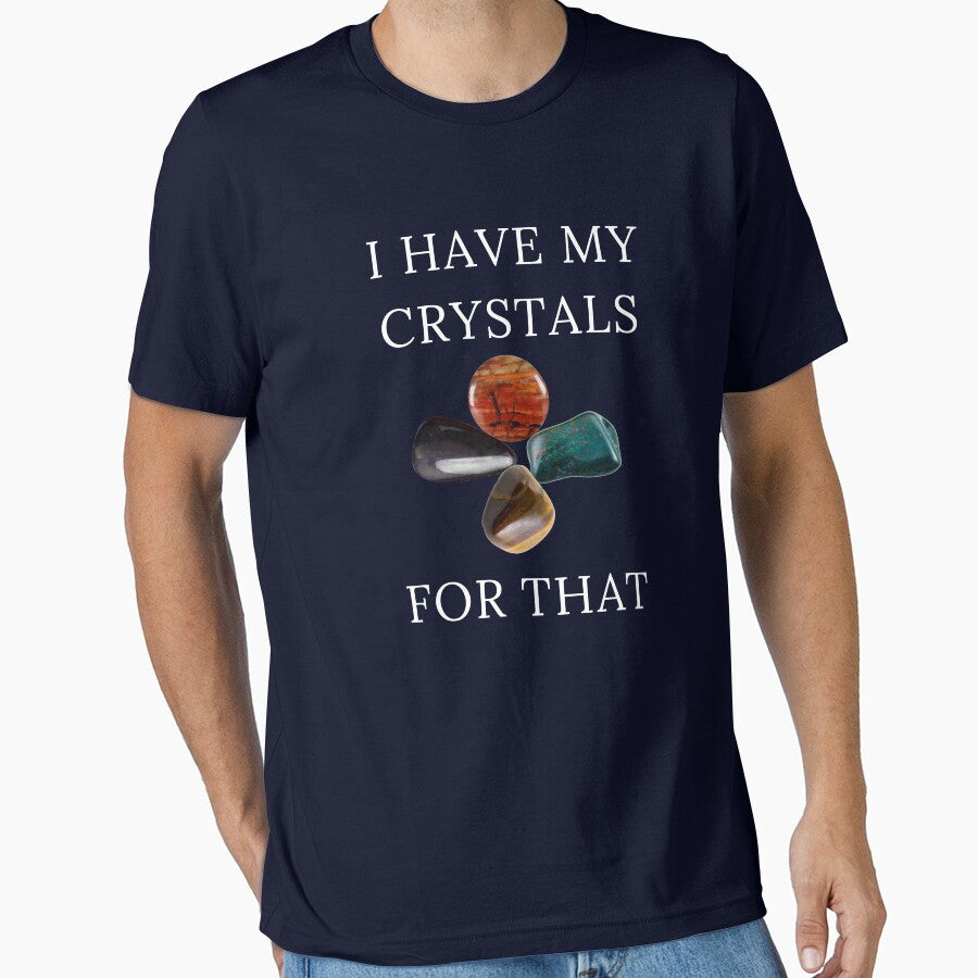 I Have My Crystals For Manifesting Protection Gem Power Tee by Klimentina