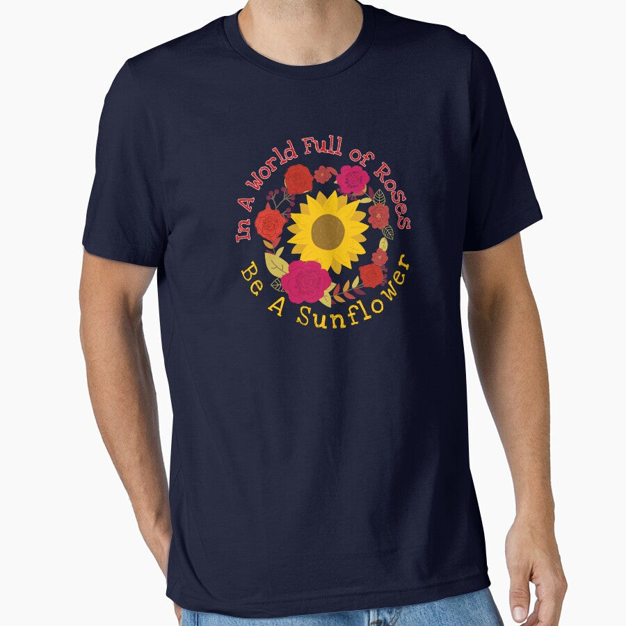 In A World Full of Roses Be A Sunflower Circular by SYNTASTIC T-Shirts, Hoodie, Sweatshirt | BlankRebels.com (Image 1)