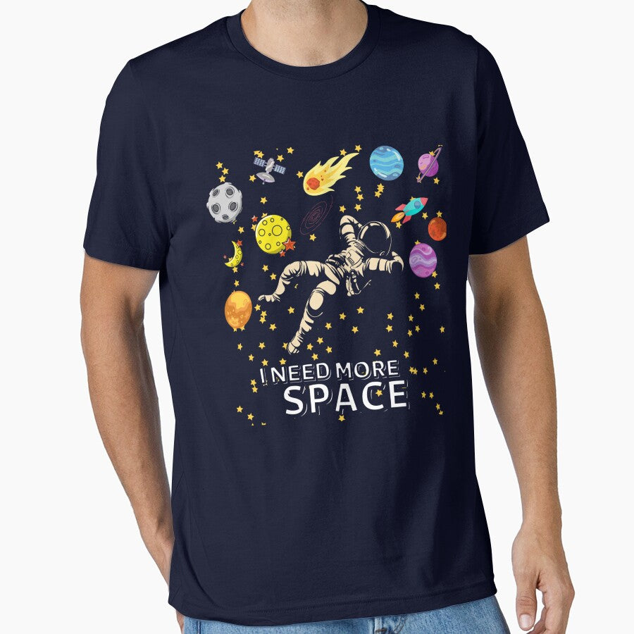 I NEED MORE SPACE by A2A  SHOP T-Shirts, Hoodie, Sweatshirt | BlankRebels.com (Image 1)