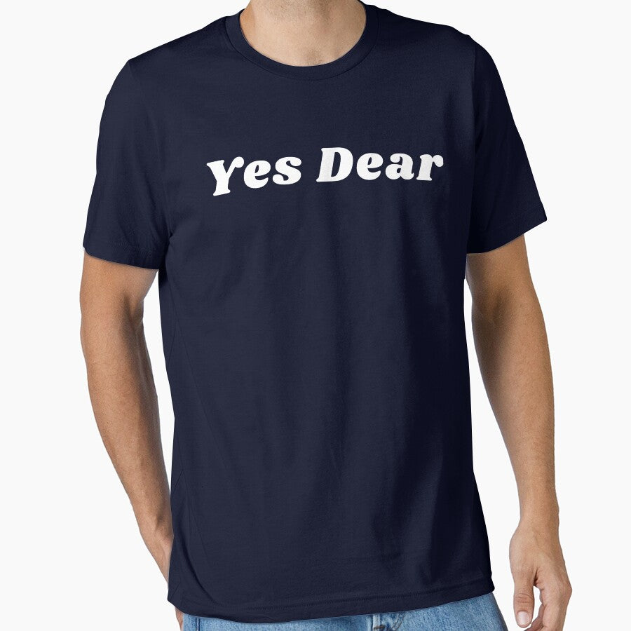 Yes Dear by Crayonjar T-Shirts, Hoodie, Sweatshirt | BlankRebels.com (Image 1)