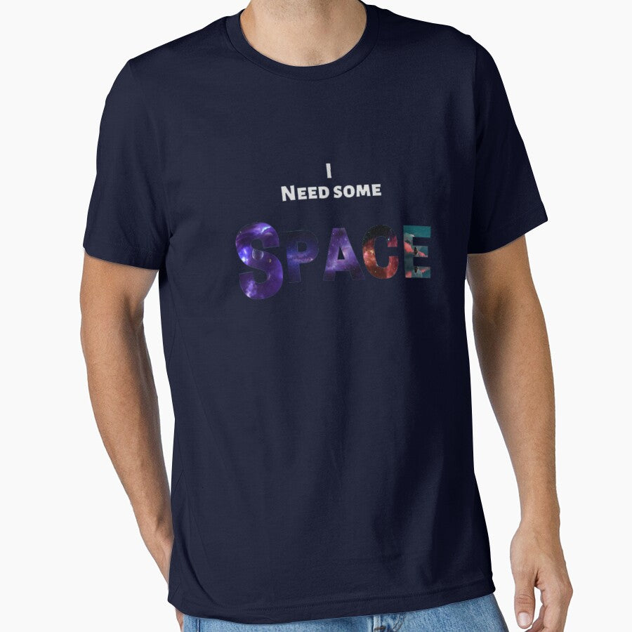 I Need Some Space T-Shirts, Hoodie, Sweatshirt