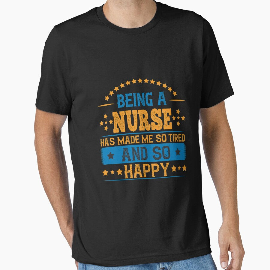 Being a Nurse Has Made Me So Tired. And So Happy by shop4fun T-Shirts, Hoodie, Sweatshirt | BlankRebels.com (Image 1)
