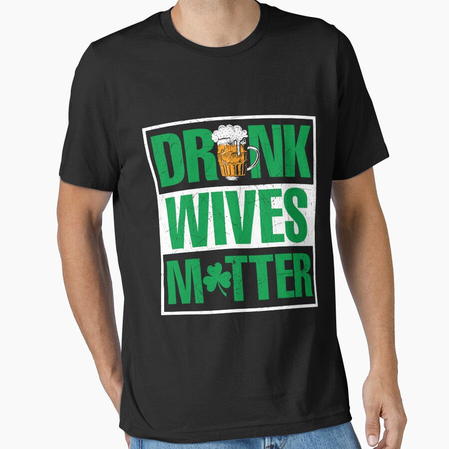 Drunk Wives Matter St Patricks Black T Shirts and Tops by q4success Hoodie, Sweatshirt | BlankRebels.com (Image 1)