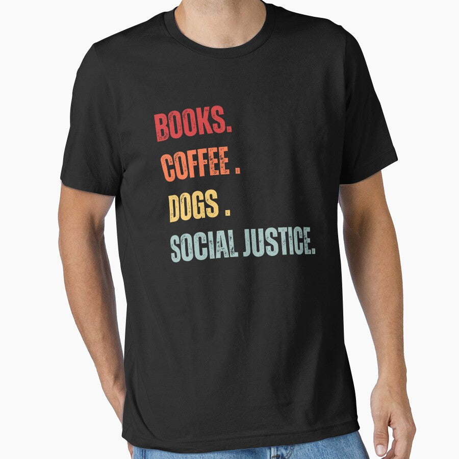 Books, Coffee, Dogs And Social Justice by yeodesign  ⭐⭐⭐⭐⭐ T-Shirts, Hoodie, Sweatshirt | BlankRebels.com (Image 1)