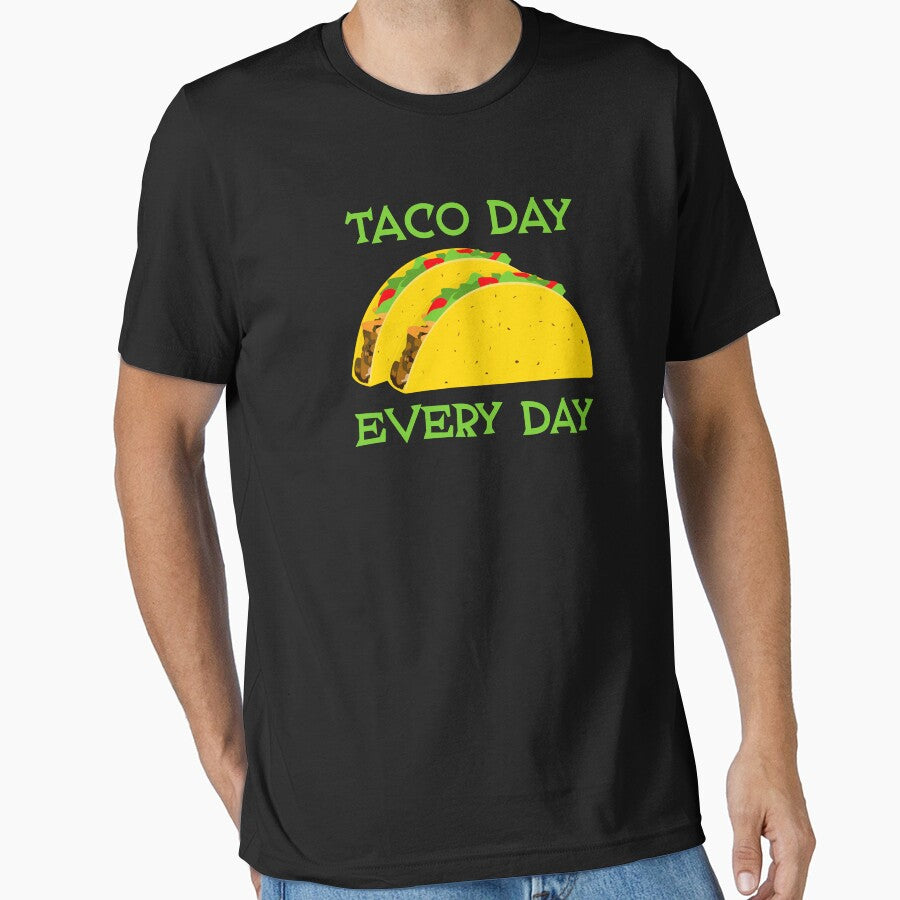 Taco Day Every Day - Funny Tacos by skauff T-Shirts, Hoodie, Sweatshirt | BlankRebels.com (Image 1)