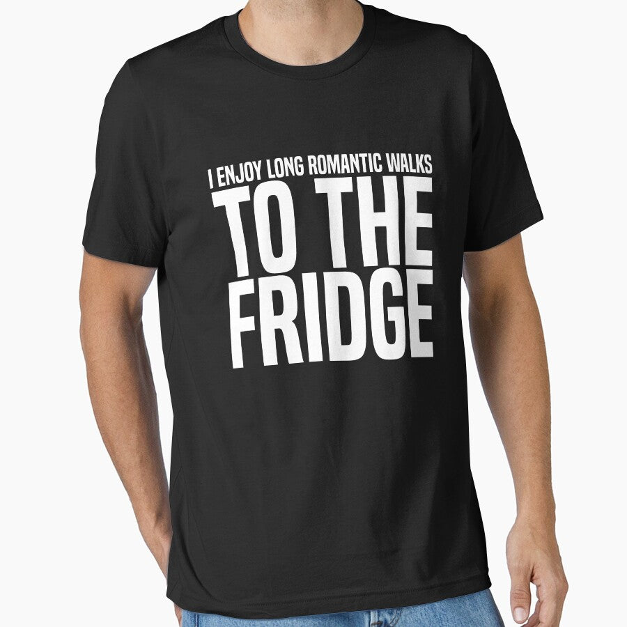 I Enjoy Long Romantic Walks Fridge T-Shirts, Hoodie, Sweatshirt