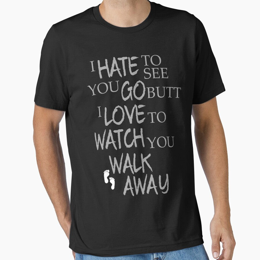 hate to see you go love to watch you walk away by silence28 T-Shirts, Hoodie, Sweatshirt | BlankRebels.com (Image 1)