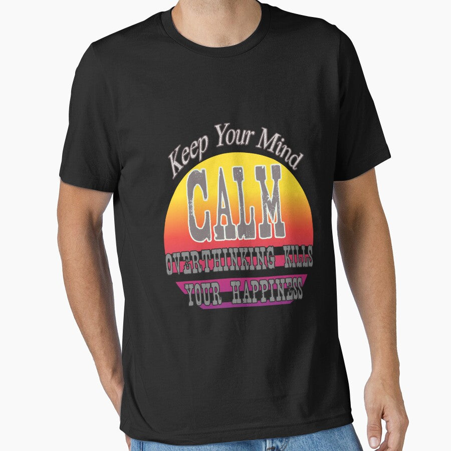 Overthinking kills your happiness, keep you mind calm. by DesignMod T-Shirts, Hoodie, Sweatshirt | BlankRebels.com (Image 1)