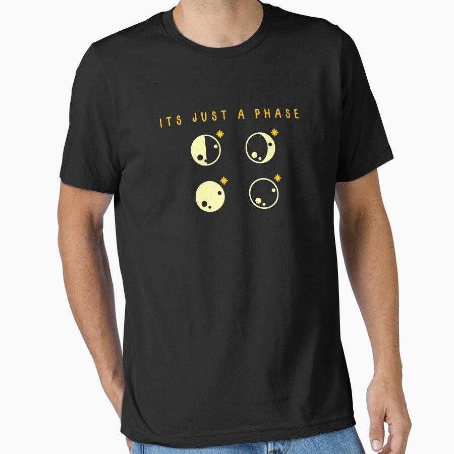 Its Just A Phase by Tia555 T-Shirts, Hoodie, Sweatshirt | BlankRebels.com (Image 1)