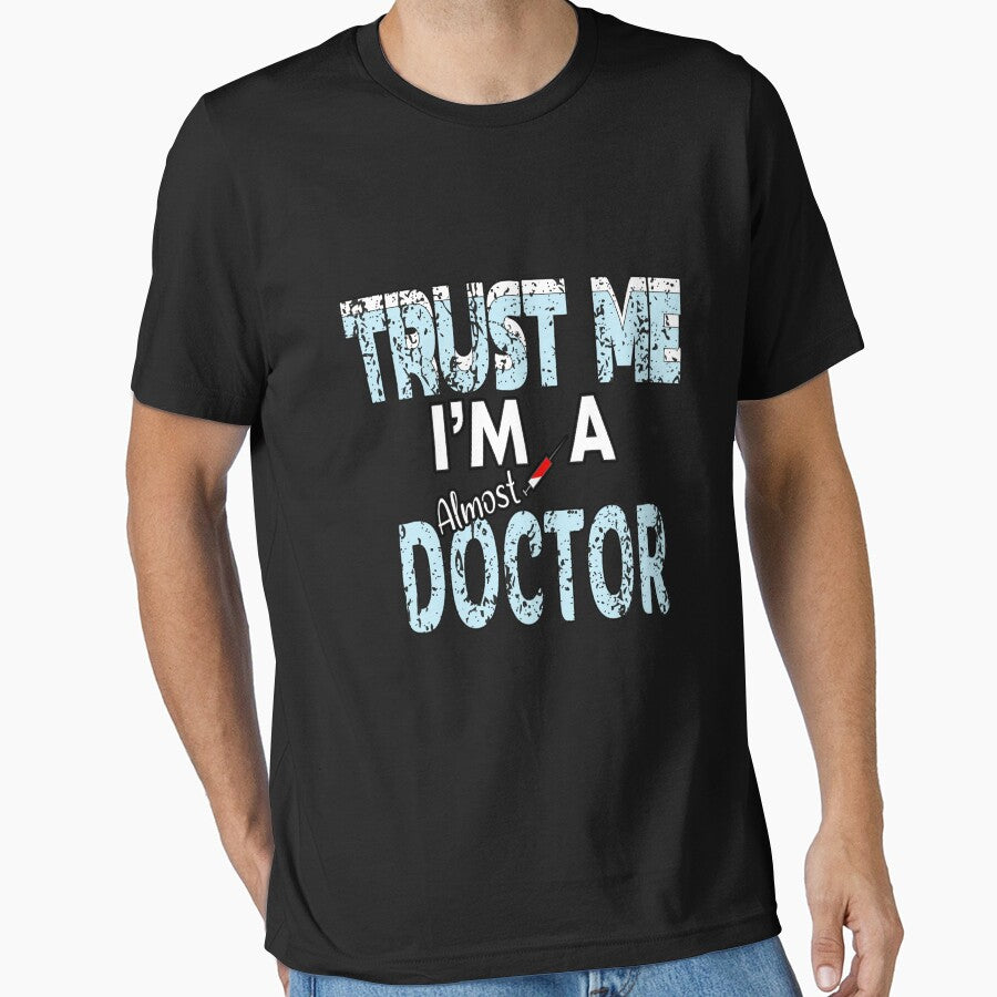 trust me i'm a almost doctor by MR20 T-Shirts, Hoodie, Sweatshirt | BlankRebels.com (Image 1)
