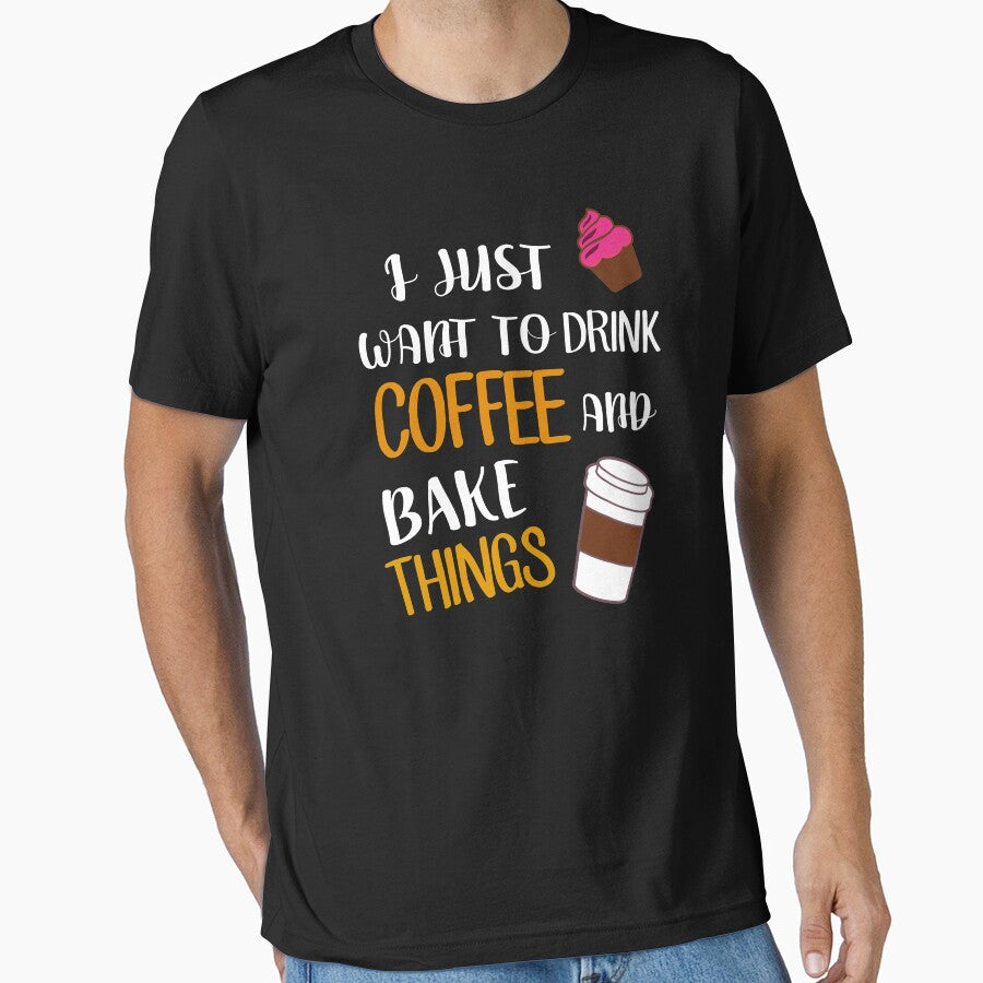 I Just Want To Drink Coffee And Bake Things by Mad Over Store