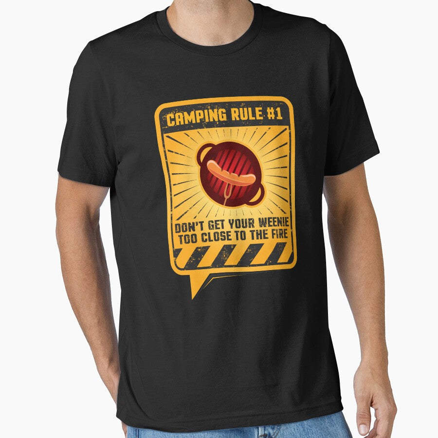 Camping Rule #1 Don’t Get Your Weenie Too Close To The Fire by Danny Cuevas T-Shirts, Hoodie, Sweatshirt (Image 1)