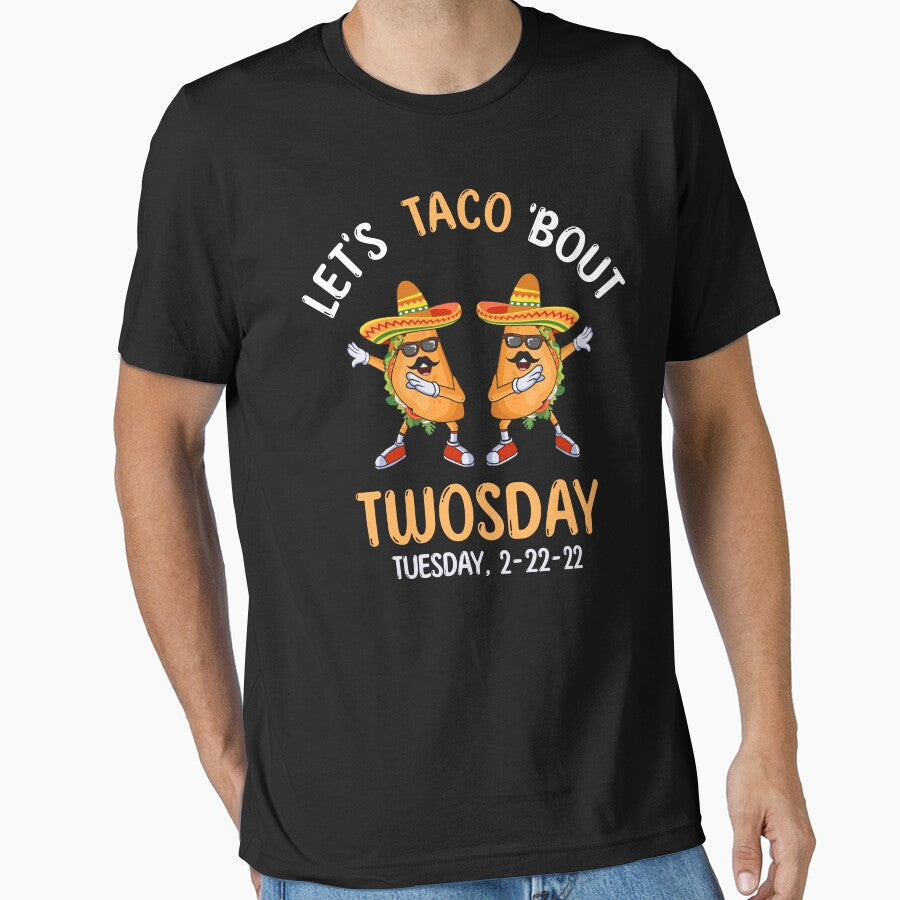 Let's Taco Bout Twosday 2-22-22 Funny 2sday by grinta2021 T-Shirts, Hoodie, Sweatshirt | BlankRebels.com (Image 1)