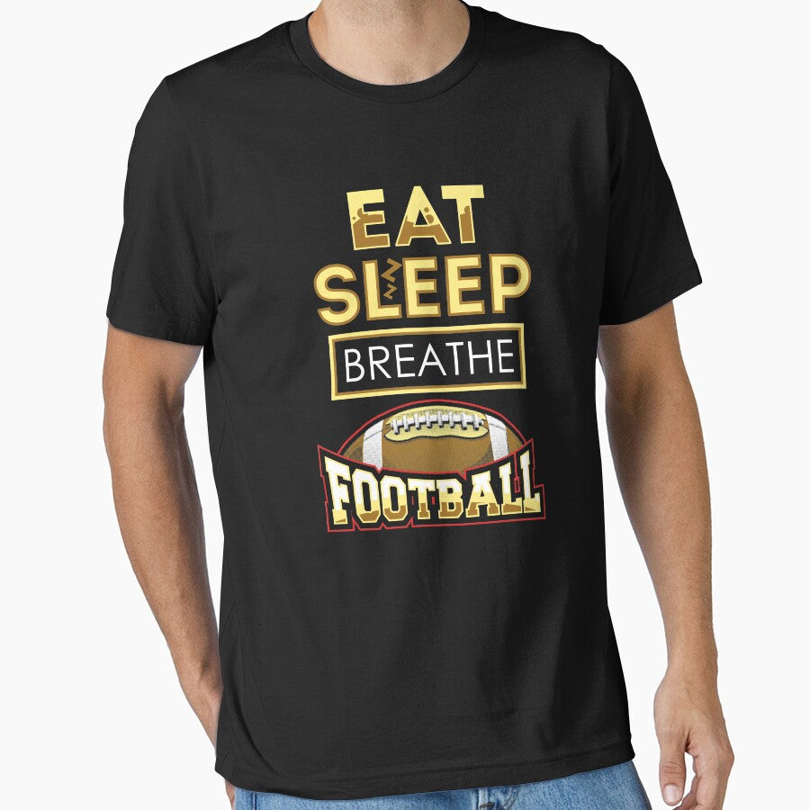Eat Sleep Breathe Football Football Lover T-Shirts, Hoodie, Sweatshirt