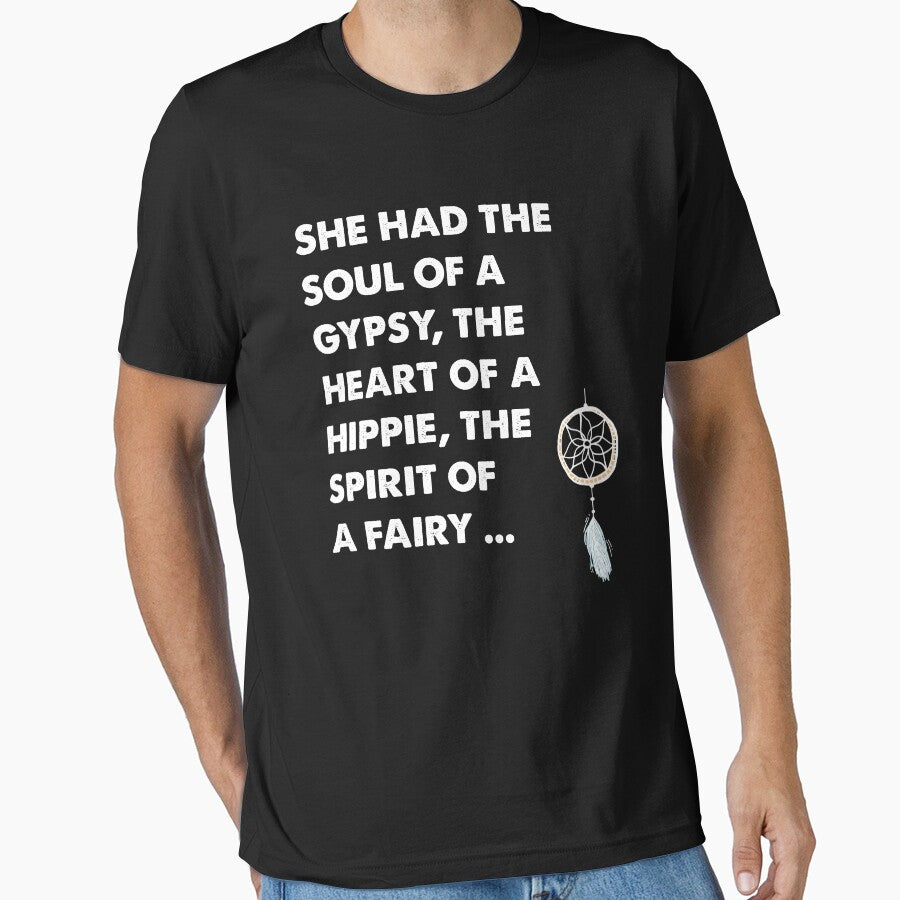 She had the soul of a gypsy the heart of a hippie the spirit of a fairy by Captain Mood T-Shirts, Hoodie,... (Image 1)
