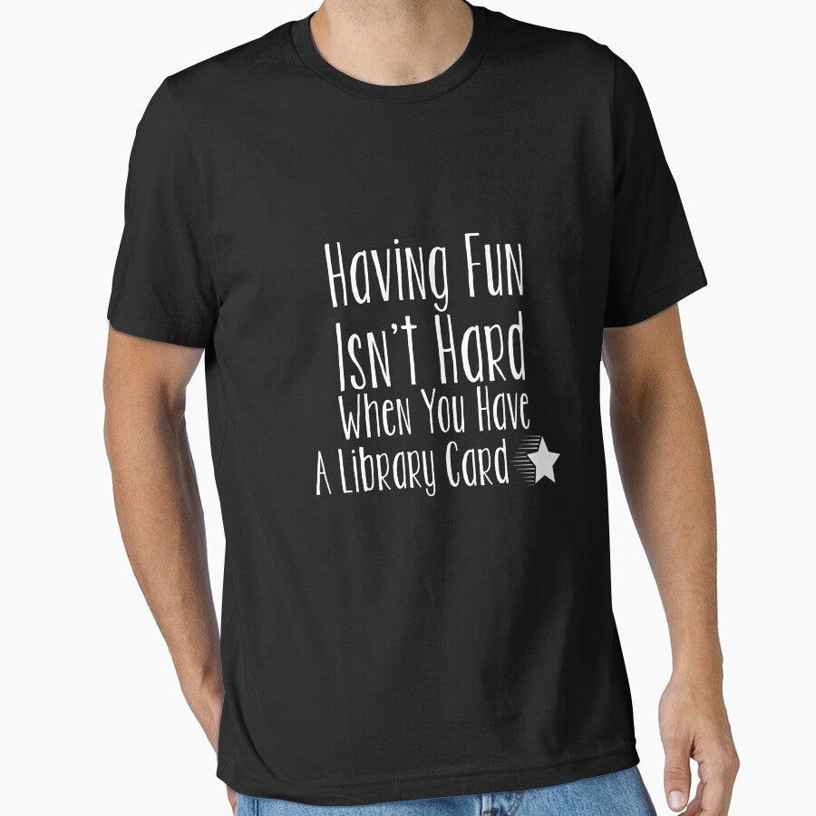 Having Fun Isn't Hard With a Library Card | book reading shirt | bookish gifts | book lover t-shirt | book... (Image 1)