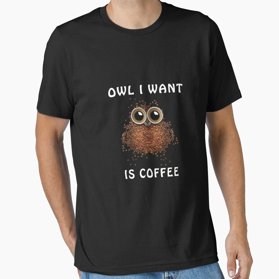 Owl I Want Is Coffee by Jey-Blue T-Shirts, Hoodie, Sweatshirt | BlankRebels.com (Image 1)
