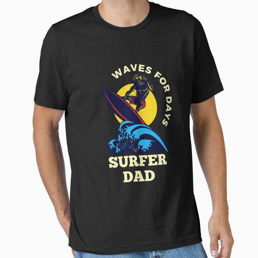 Surfer Dad Waves For Days by FrescoNat T-Shirts, Hoodie, Sweatshirt | BlankRebels.com (Image 1)