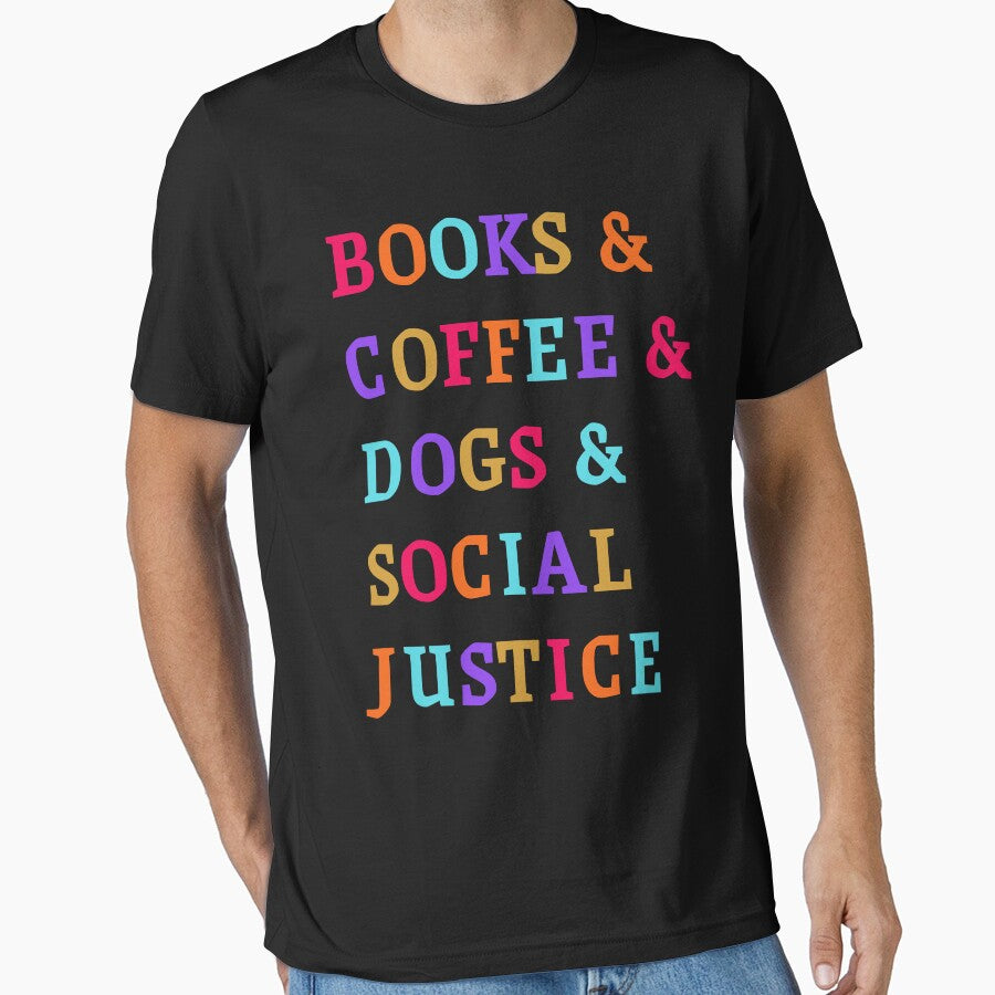 Books and Coffee and Dogs and Social Justice by Pebasfa T-Shirts, Hoodie, Sweatshirt | BlankRebels.com (Image 1)