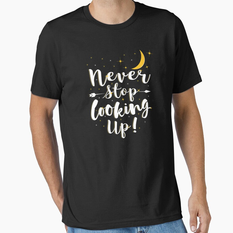 Never Stop Looking Up by Phaedra Jones T-Shirts, Hoodie, Sweatshirt | BlankRebels.com (Image 1)