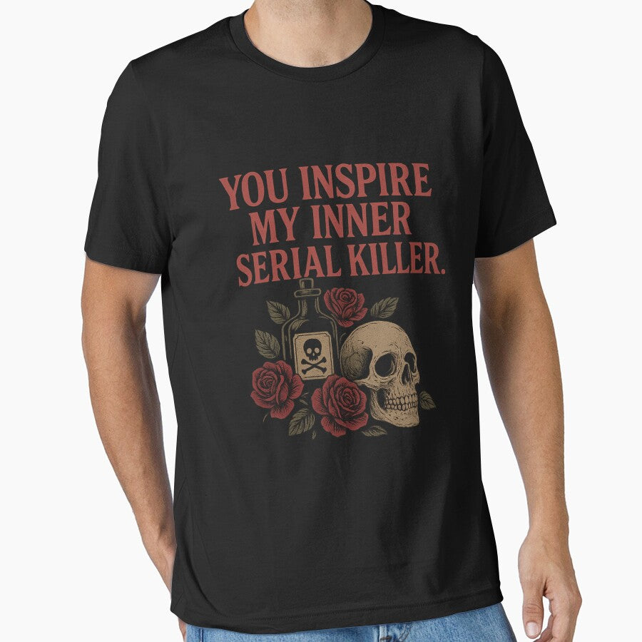 You Inspire My Inner Serial Killer by IdealDo