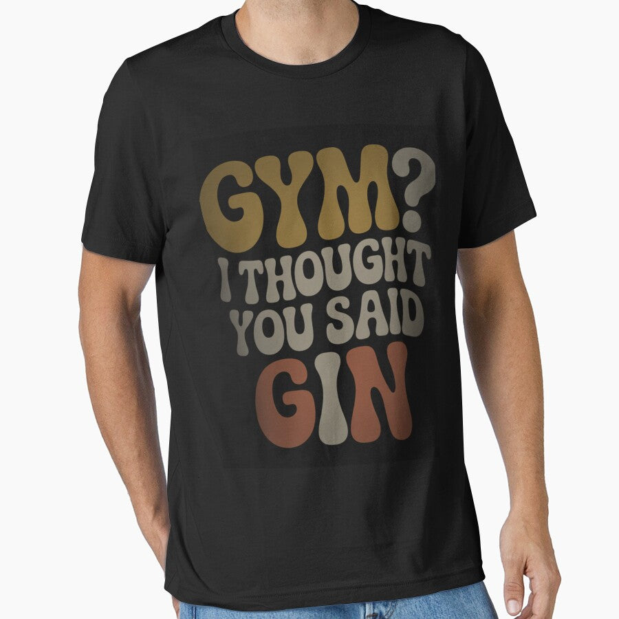 GYM I Thought You Said Gin by hzcreative T-Shirts, Hoodie, Sweatshirt | BlankRebels.com (Image 1)