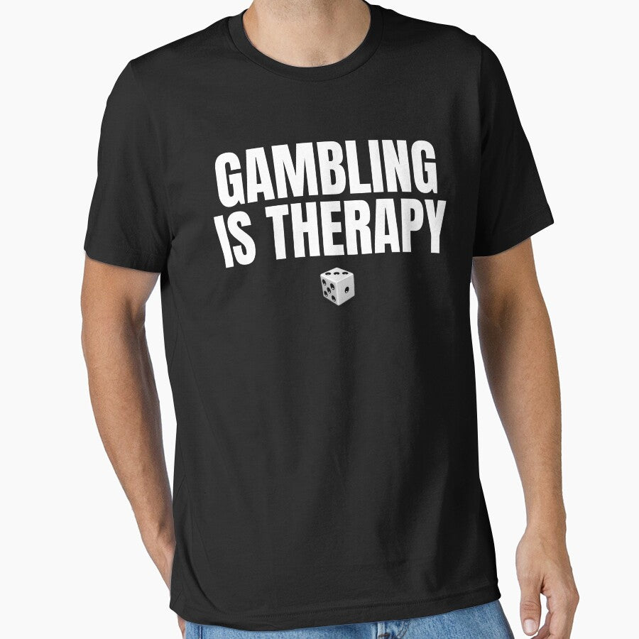 Gambling is Therapy Funny Addictive Behavior & Emotional Anxiety Humor by ZEROXCOOL T-Shirts, Hoodie, Sweatshirt (Image 1)